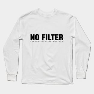 No Filter Long Sleeve T-Shirt